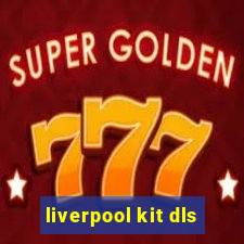 liverpool kit dls